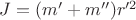 $J = (m'+m'') r'^2$