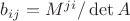 $b_{ij} = M^{ji}/\det{A}$