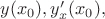 $y(x_0),y'_x(x_0),$