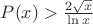 $P(x)>\frac{2\sqrt x}{\ln x}$