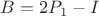 $B=2P_1-I$