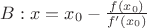 $\[B:x = {x_0} - \frac{{f({x_0})}}{{f'({x_0})}}\]$