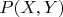 $P(X,Y)$