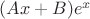 $(Ax+B)e^x$