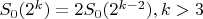 $S_0(2^k)=2S_0(2^{k-2}), k>3$