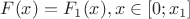 $F(x)=F_1(x), x \in [0;x_1]$