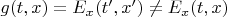 $g(t,x)=E_x(t',x')\neq E_x(t,x)$