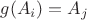$g(A_i)=A_j$
