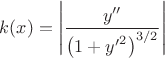 $k(x)=\left|\dfrac{y''}{\left(1+{y'}^2\right)^{3/2}}\right|$