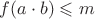 $f(a\cdot b)\leqslant m$