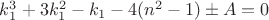 $k_1^3+3k_1^2-k_1-4(n^2-1)\pm A=0$