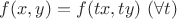 $f(x,y)=f(tx,ty)\ (\forall t)$