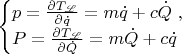 $\begin{cases}p = \frac{\partial T_\mathscr{L}}{\partial \dot{q}} = m\dot{q} + c\dot{Q} \ , \\
P = \frac{\partial T_\mathscr{L}}{\partial \dot{Q}} = m\dot{Q} + c\dot{q}
\end{cases}
$