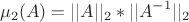 $$\mu_2(A)=||A||_2*||A^{-1}||_2$$