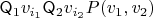 $\mathsf Q_1v_{i_1}\mathsf Q_2v_{i_2}P(v_1,v_2)$