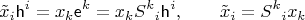$$
\tilde x_i \mathsf h^i = x_k \mathsf e^k = x_k {S^k}_i \mathsf h^i, \qquad \tilde x_i =  {S^k}_i x_k
$$