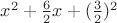 $x^{2}+\frac{6}{2}x+(\frac{3}{2})^{2}$