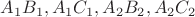 $A_1B_1, A_1C_1, A_2B_2, A_2C_2$