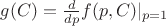 $g(C)=\frac{d}{dp}f(p,C)|_{p=1}$