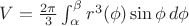 $V=\frac{2\pi}{3}\int_\alpha^\beta r^3(\phi) \sin \phi \, d\phi $