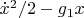 $\dot x^2/2-g_1x$