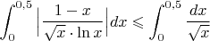 $\displaystyle\int_0^{0,5}\Big|\dfrac{1-x}{\sqrt{x}\cdot \ln x}\Big|dx\leqslant \displaystyle\int_0^{0,5}\dfrac{dx}{\sqrt{x}}$