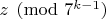 $z\pmod{7^{k-1}}$