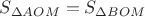 $S_{\Delta AOM}=S_{\Delta BOM}$