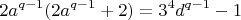 $$2 a^{q-1} (2a^{q-1} +2) = 3^4 d^{q-1} -1$$