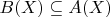 $B(X)\subseteq A(X)$