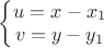 $\left\{
\begin{matrix}
u=x-x_{1}
\\ 
v=y-y_{1}
\end{matrix}\right.$