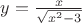 $ y = \frac {x} {\sqrt {x^2-3}} $