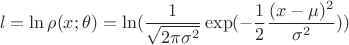 $$l=\ln\rho (x;\theta )=\ln (\frac{1}{\sqrt{2\pi\sigma ^2}}\exp (-\frac 12\frac{(x-\mu )^2}{\sigma ^2}))$$