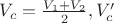 $V_c=\frac{V_1+V_2}{2}, V_c'$