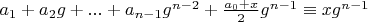 $a_1+a_2 g+...+a_{n-1} g^{n-2}+\frac{a_0+x}{2} g^{n-1} \equiv x g^{n-1}$