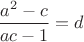 $\dfrac{a^2-c}{ac-1} = d$