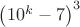 $\left(10^k-7\right)^3$