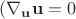 $(\nabla_{\mathbf u}\mathbf u=0$