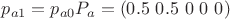 $p_{a1}=p_{a0} P_{a}=(0.5\ 0.5\ 0\ 0\ 0)$ $p_{a1}=p_{a0} P_{a}=(0.5\ 0.5\ 0\ 0\ 0)$