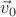 $\vec{v}_0 $