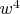 $w^4$