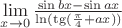 $\lim\limits_{x \to 0} {\frac {\sin bx - \sin ax} {\ln (\tg (\frac {\pi} {4} + ax))}}$