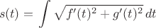 $$s(t)=\left.\int \sqrt{f'(t)^2+g'(t)^2} \, dt$$