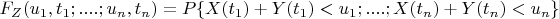 $F_Z(u_1,t_1;....;u_n,t_n) = P\{X(t_1)+Y(t_1) < u_1;....;X(t_n)+Y(t_n) < u_n\}$