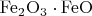 $\rm{Fe_2O_3 \cdot FeO}$
