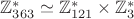 $\mathbb{Z}_{363}^* \simeq \mathbb{Z}_{121}^* \times \mathbb{Z}_3^*$