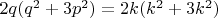 $2q(q^{2}+3p^{2})=2k(k^{2}+3k^{2})$