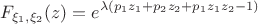 $$F_{\xi_1, \xi_2} (z) = e^{\lambda(p_1z_1+p_2z_2+p_1z_1z_2-1)}$$