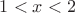 $1<x<2$