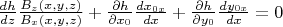 $\frac{dh}{dz}\frac{B_z(x,y,z)}{B_x(x,y,z)}+\frac{\partial h}{\partial x_0}\frac{dx_{0x}}{dx}+\frac{\partial h}{\partial y_0}\frac{dy_{0x}}{dx}=0$